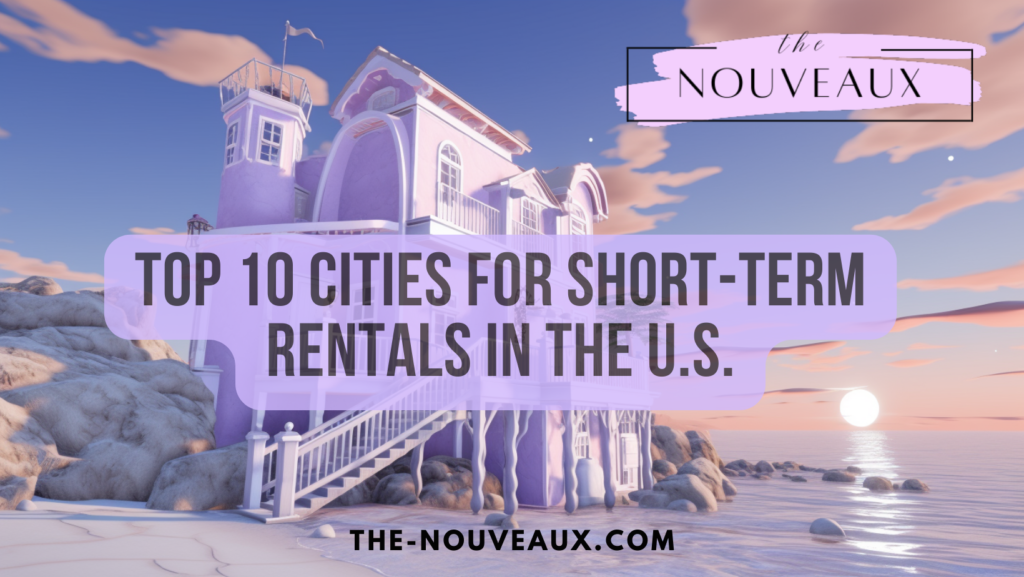 Top 10 cities for short-term rental investing in the U.S.